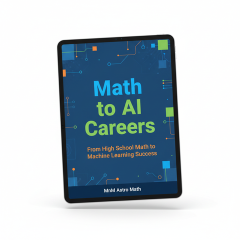 Math to AI Careers: The Ultimate High School & College Guide