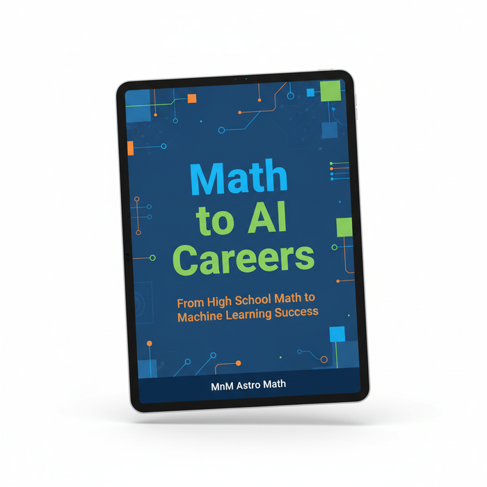 Math to AI Careers: The Ultimate High School & College Guide